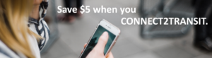 Save $5 when you CONNECT2TRANSIT