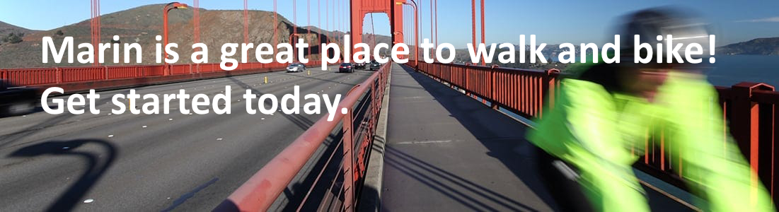 Marin is a great place to walk and bike! Get started today.